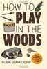 How to Play In The Woods Gibbs and Smith