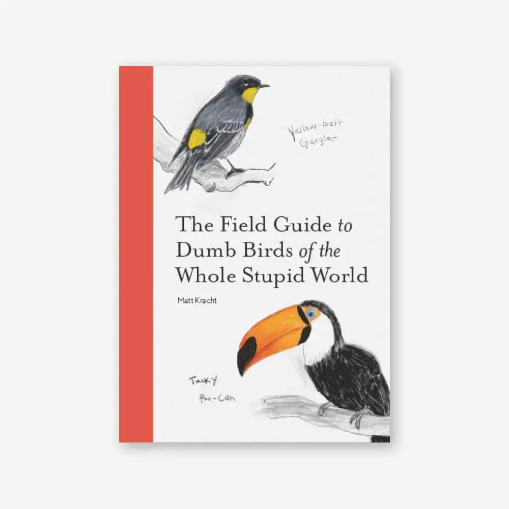 The Field Guide to Dumb Birds of the Whole Stupid World Ingram