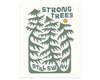 Strong Trees Print Woosah Outfitters