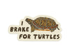 Brake For Turtles Sticker Woosah Outfitters